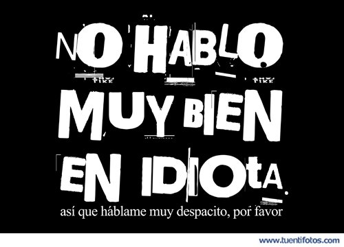 Señales de No Hablo Muy Bien En Idiota